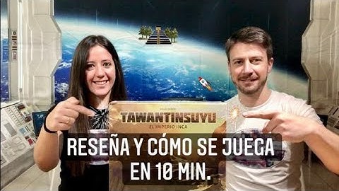TAWANTINSUYU. RESEÑA Y CÓMO SE JUEGA EN 10 MIN.