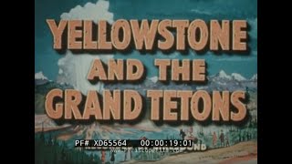 ' YELLOWSTONE AND THE GRAND TETONS '  1947 WESTERN AIR LINES TRAVELOGUE FILM  NATIONAL PARKS XD65564