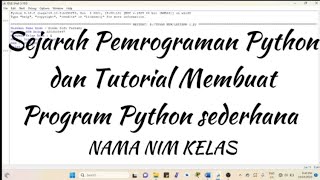 Tutorial membuat Program Python Sederhana | Sejarah, Kelebihan, Kekurangan Pemrograman Bahasa Python