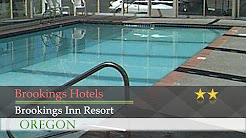 Brookings Inn Resort - Brookings Hotels, Oregon