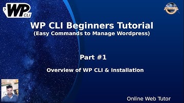 Wordpress WP CLI Tutorials for Beginners #1 Overview of WP CLI & Installation