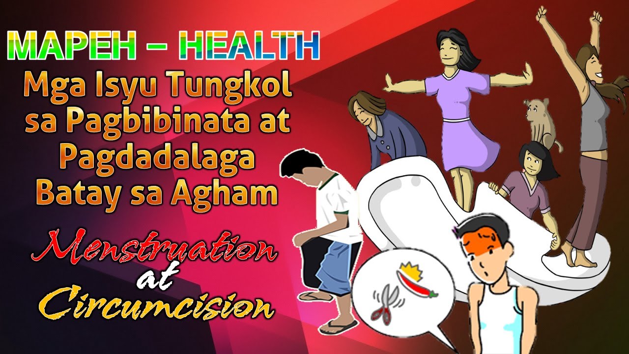 MAPEH: Health - Mga Isyu Tungkol sa Pagbibinata at Pagdadalaga Batay sa