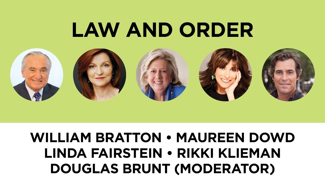 Law and Order—William Bratton, Maureen Dowd, Linda Fairstein & Rikki Klieman w Douglas Brunt (mod)
