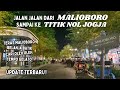 Situasi MALIOBORO Sampai Ke TITIK NOL KM JOGJA | Oleh Oleh Yogyakarta + Tempo Gelato