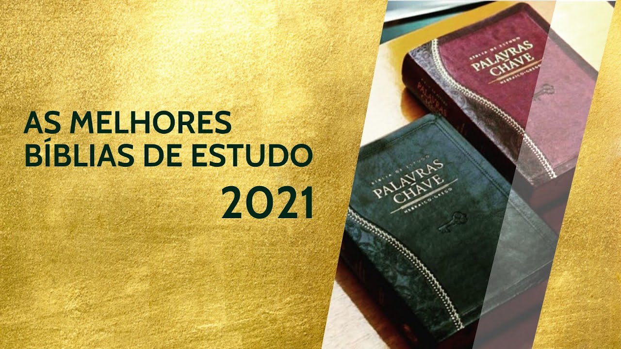 As melhores Bíblias de Estudo em 2021 YouTube As melhores Bíblias de Estudo em 2021 YouTube