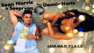 Sean Norvis & Seepryan ft. Dennis Hertz - Lasa-ma-n place