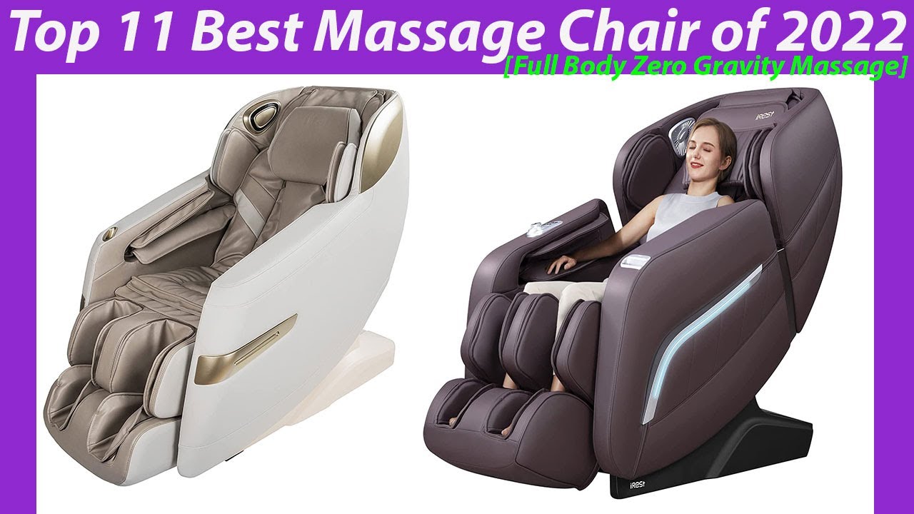 Top 11 Best Massage Chair of 2022 [Full Body Zero Gravity Massage