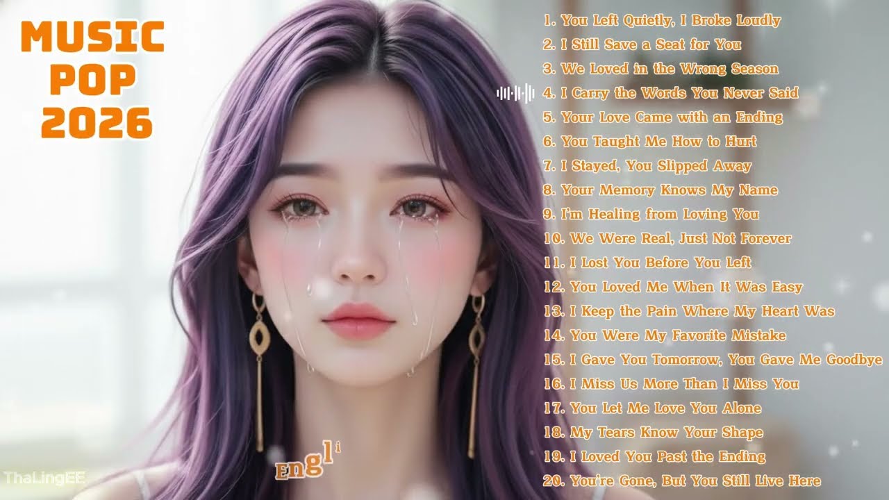 Emotional Sad Music 2026 | English Heartbreak Songs & Melancholic Love Melodies