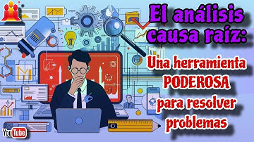 SECRETOS DEL ÉXITO: HERRAMIENTAS DE ANÁLISIS CAUSA RAÍZ