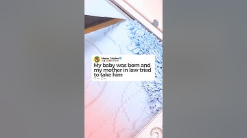 My baby was born and my mother in law tried to take him 😭