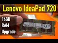 Lenovo Ideapad 720 15IKB RAM Upgrade to 16GB Memory