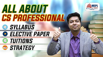 All About CS Professional -KNOW ALL THE DETAILS | MEPL - Mohit Agarwal