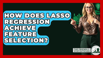 How Does Lasso Regression Achieve Feature Selection? - The Friendly Statistician