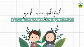 [TAHFIDZ SDIT BUNAYYA] Menghafal Q.S. Al-Muthaffifin Ayat 17 - 21