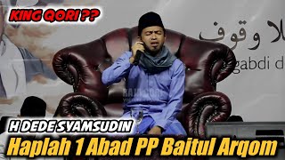 H. Dede Syamsudin (Qori International) Haflah Tilawah 1 Abad Ponpes Baitul Arqom Al-Islami