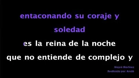 Mayr Martnez - La Reina de la Noche LETRA