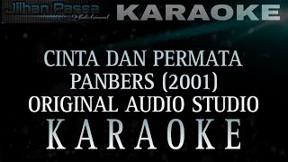 Cinta Dan Permata Orginal Audio Official (KARAOKE) 2001 - Panbers