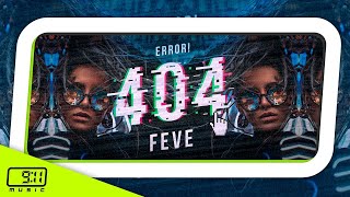 Feve - Error 404 [Official Audio]