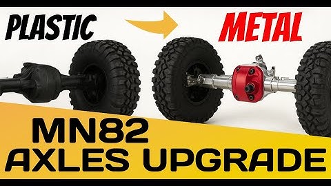 Plastic to METAL! MN82 RC Car Gets Heavy-Duty Front & Rear Axle Upgrade 🔧🔥