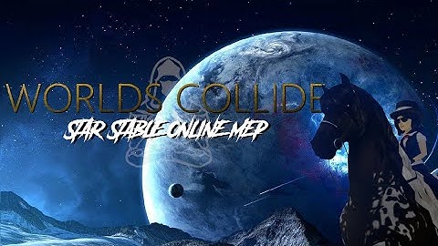 Worlds Collide | Star Stable MEP