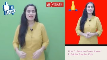 How To Remove Green Screen in Adobe Premier CC 2019