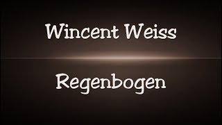 Video thumbnail of "Wincent Weiss - Regenbogen - Lyrics"