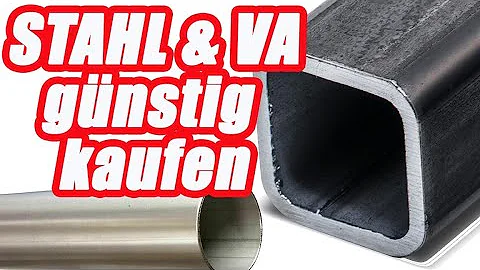 3 Tipps: Stahl und Edelstahl gnstig kaufen.