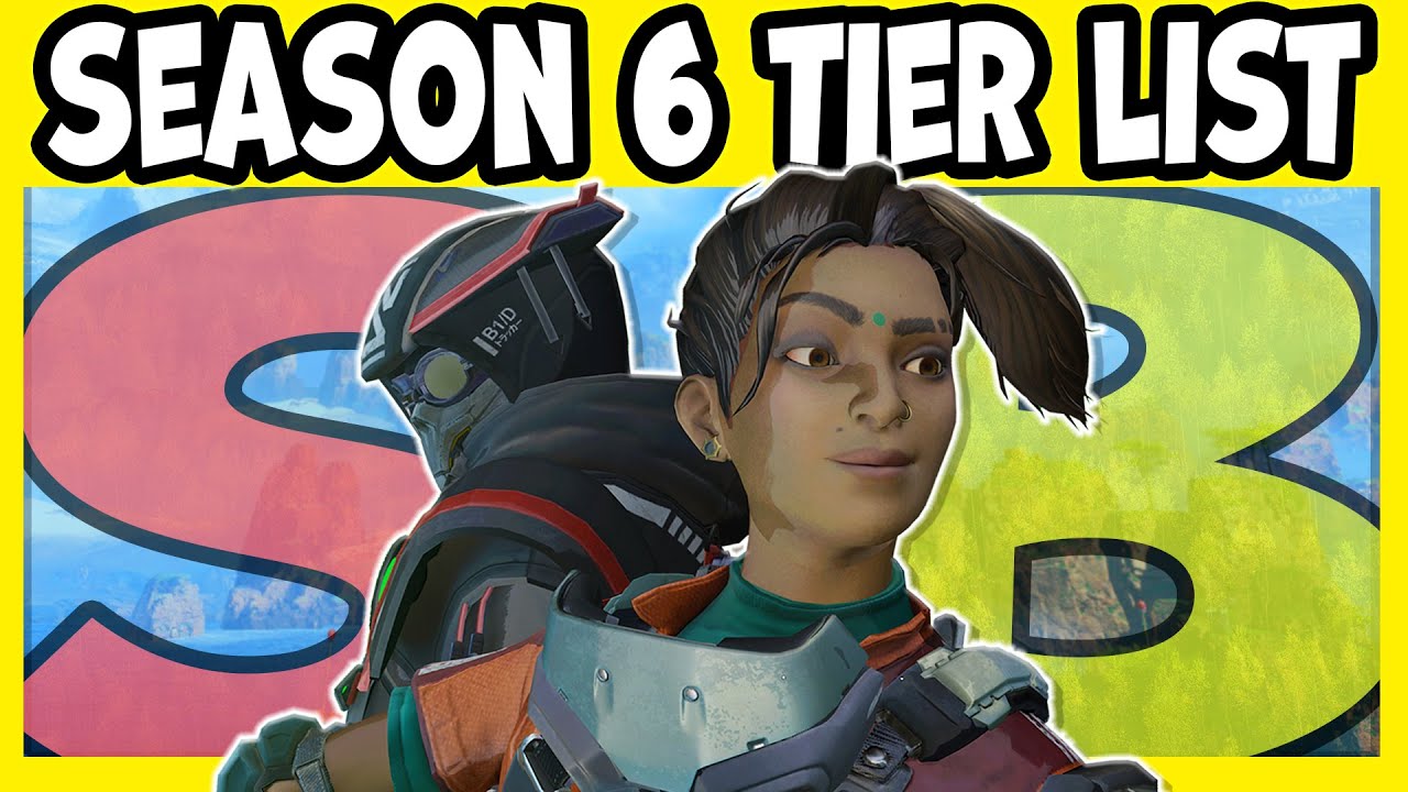 Apex Legends Season 6 Tier List