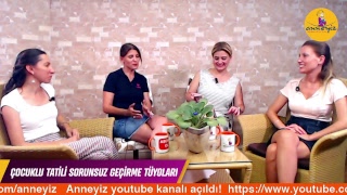 Çocukla tatil nasıl olmalı? Anneyiz anneleri tatil ipuçlarını paylaşıyorlar.