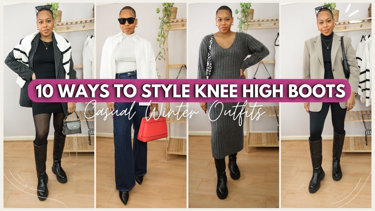 10 Ways To Style Knee-High Boots  Casual Chic Winter Outfits 