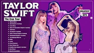 Taylor Swift Songs Playlist 2024  - The Eras Tour Taylor Swift 2024