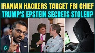 Iran's Handala Hackers TARGET FBI Chief Kash Patel | Trump-Epstein HIDDEN Images And Files STOLEN?