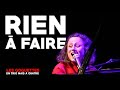 Rien à faire - Les Goguettes (en trio mais à quatre)