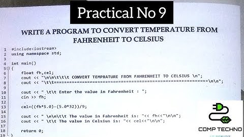 Class 10 Practical No 09 (Write a program to convert temperature from Fahrenheit into Celsius)