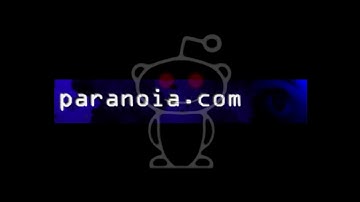 Paranoia.com - A Redditor