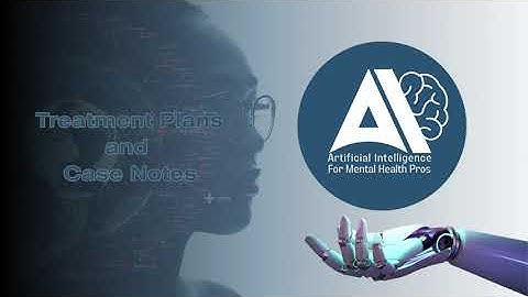 How to Use AI and ChatGPT to Create Mental Health Case Notes
