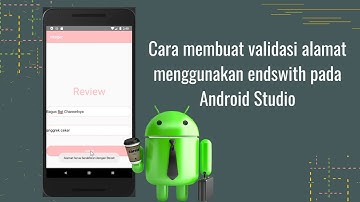 Cara membuat validasi alamat menggunakan endswith pada android studio + Q&A