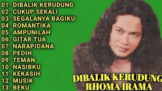 KUMPULAN LAGU RHOMA IRAMA || FULL ALBUM || DIBALIK KERUDUNG - CUKUP SEKALI - SEGALANYA BAGIKU