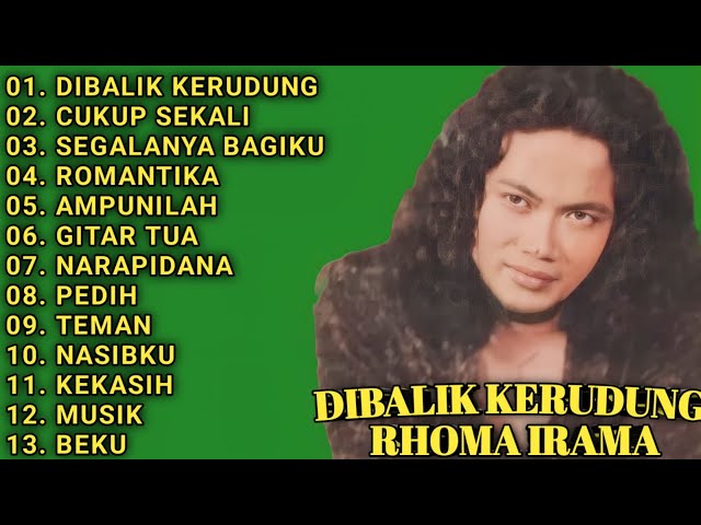 KUMPULAN LAGU RHOMA IRAMA || FULL ALBUM || DIBALIK KERUDUNG - CUKUP SEKALI - SEGALANYA BAGIKU class=