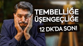 Tembelliğe Ve Üşengeçliğe 12 Dakikada Son Gaflet - Onur Kaplan
