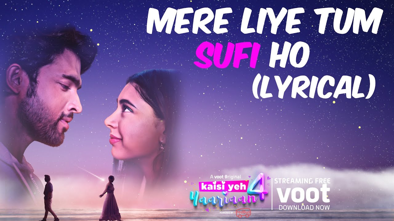 Mere Liye Tum Sufi Ho Lyrical  Kaisi Yeh Yaariaan Season 4  Streaming For Free On VOOT