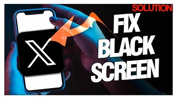 How to Fix Black Screen on X Twitter - Quick Solutions