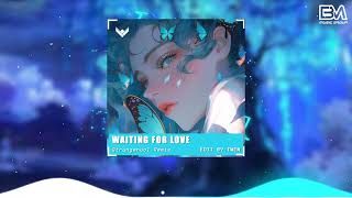 WAITING FOR LOVE - QTRUNG REMIX | Nhạc Hot Tik Tok Remix Mới Nhất 2024