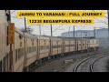Jammu to varanasi  full journey  12238 jat  bsb begampura express  indian railways