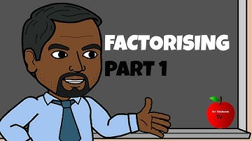 7. MrNadesanTV - GCSE Maths - Algebra - Factorising PART 1