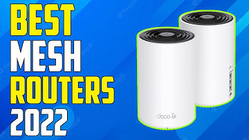 Best Mesh Routers 2022 | Top 5 Mesh Wi Fi Systems for (Every Budget)