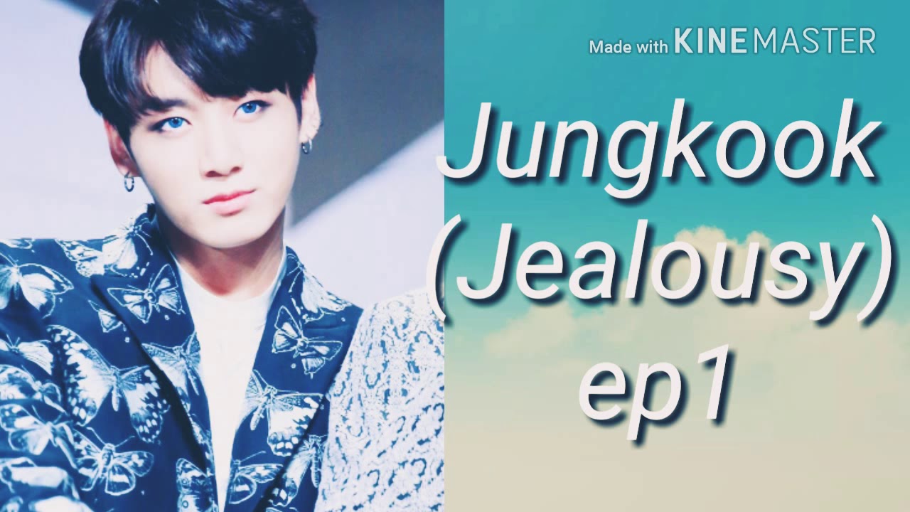 Jungkook ( Jealousy) ep1 - YouTube
