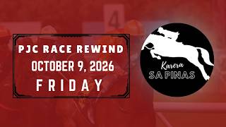 PJC RACE REWIND | OCTOBER 9, 2026 | FRIDAY PJC RACING | Karera Sa Pinas