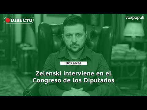 🔴 DIRECTO | Zelenski interviene en el Congreso de los Diputados