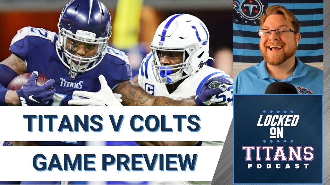 Tennessee Titans v Indianapolis Colts Week 3 Game Preview Locked On